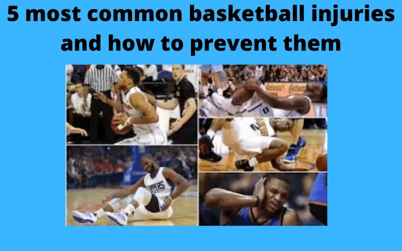 5 most common basketball injuries and how to prevent them